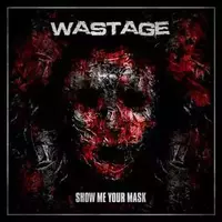 wastage show me your cover